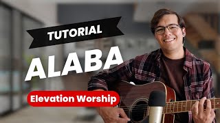 ALABA  Elevation Worship  TUTORIAL  COVER  GUITARRA  ACORDES [upl. by Garrik]