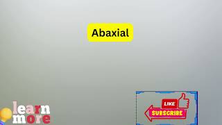 How to Pronounce Abaxial [upl. by Aztilay]