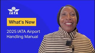 What is new in the 2025 IATA Airport Handling Manual AHM ed45 [upl. by Ulberto]