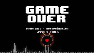 Undertale  Determination Wiwys remix [upl. by Horace]