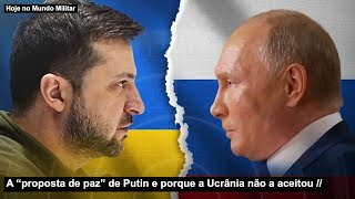 A “proposta de paz” de Putin e porque a Ucrânia não a aceitou [upl. by Nattie]