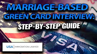 Understanding the Interview Process for MarriageBased Green Card Applicants [upl. by Cordula333]