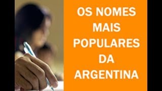 OS NOMES MAIS POPULARES DA ARGENTINA  Homens [upl. by Anivram]