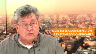 Jacques Trémintin  son quotidien en tant quassistant socioéducatif [upl. by Trebleht]