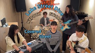 Hypotheticals  Lake Street Dive  Covered by 202 Street [upl. by Yemac]