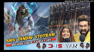 Shiv Tandav Stotram Har Har Shiv Shankar Dj Song  Speaker Check Tandav Mix  Dj Sayan Asansol [upl. by Anillehs60]