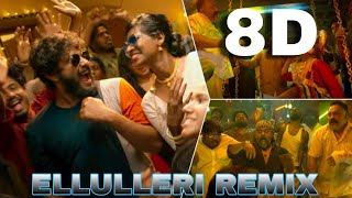 ELLULLERI REMIX SONG 8D  OLLULLERU SONG  AJAGAJANDHARAM ajagajantharam ollulleru dj remix [upl. by Zindman]