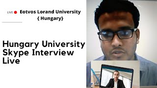 Hungary University Skype Interview Live  ELTE [upl. by Ecirtahs]