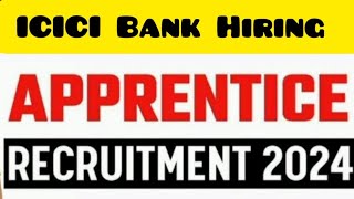 Review ICICI Bank Apprenticeship Program  ICICI Bank Recruitment  ICICI Bank Job Vacancy [upl. by Annael]