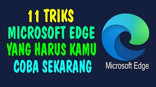 11 Triks Microsoft Edge Yang Harus Kamu Coba Sekarang [upl. by Judah]