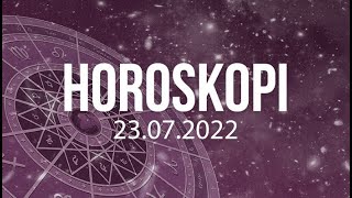 Horoskopi për ditën e shtunë 23 korrik 2022 [upl. by Vail]