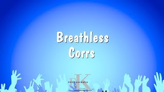 Breathless  Corrs Karaoke Version [upl. by Seeto935]