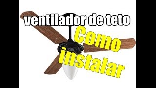 Como instalar ventilador de teto video aula 2 [upl. by Stephie619]