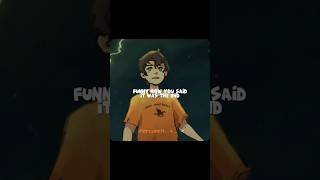 I told you long agoNo1ChannelOnyt Percy auditionpercyjackson pjo hoo edit [upl. by Terra427]