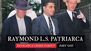 11 Raymond LS Patriarca New England Mafia Boss Part One [upl. by Yssirc]