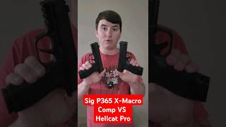 Sig P365 XMacro Comp VS Springfield Hellcat Pro gungear guntuber gunculture edc [upl. by Spence]