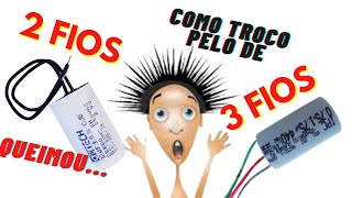 Como instalar capacitor de 2 fios em um de 3 fios ou viceversa [upl. by Intyre]