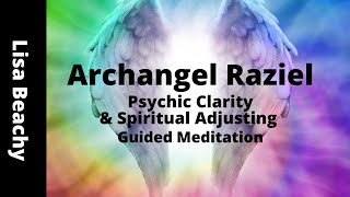 Archangel Raziel  Psychic Clarity amp Spiritual Adjusting Meditation Video [upl. by Sidnee]