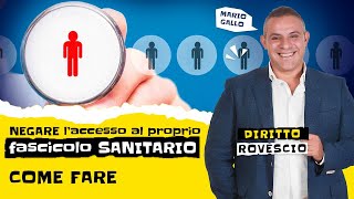 NEGARE laccesso al proprio FASCICOLO SANITARIO COME FARE Con Mario Gallo [upl. by Akedijn]