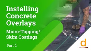 How to Install Concrete Overlays Microtoppings  Skim Coats  Part 2 [upl. by Kent]