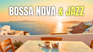 Santorini Sunset Café  Bossa Nova amp Jazz for a Peaceful Evening [upl. by Gnihc]