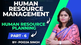 Human Resource Planning  Human Resource Management  Part6  Meaning  Objective  BBA BCom MBA [upl. by Emmit]