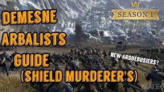 Conquerors Blade Demesne Arbalists Guide Shield Murderers [upl. by Itteb]