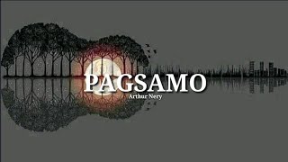 PAGSAMO ‖ Arthur Nery ‖ Lyrics [upl. by Varipapa]