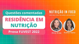 5 questões comentadas  Residência em Nutrição  Prova Residência FUVEST 2022 [upl. by Madigan]