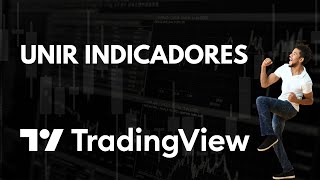 Unir indicadores en TRADINGVIEW de forma practica [upl. by Orji]