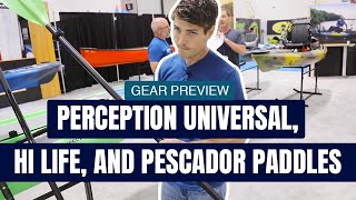 Perception Universal Hi Life and Pescador Paddles  Kayak Paddles  Gear Preview [upl. by Tice]