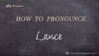 How to Pronounce Lance Real Life Examples [upl. by Arnst]