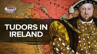 Tudors in Ireland  Not Just the Tudors [upl. by Allenad]