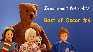 Bonne Nuit Les Petits  Best Of Oscar 4 9 épisodes [upl. by Alisia840]