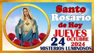 SANTO ROSARIO DE HOY JUEVES 24 OCTUBRE DE 2024🌹 Misterios LUMINOSOS 🌹 SANTO ROSARIO MEDITADO 🌹 [upl. by Jeramey]