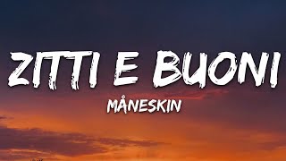 Måneskin  ZITTI E BUONI Lyrics Italy 🇮🇹 Eurovision 2021 [upl. by Arised]