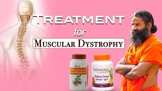 Ayurvedic Treatment for Muscular Dystrophy  Swami Ramdev [upl. by Eisaj]