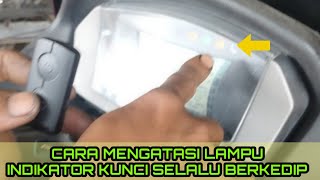 Cara mengatasi lampu indikator kunci berkedip di motor Al new nmax otomotif yamaha nmax155 [upl. by Nalced]