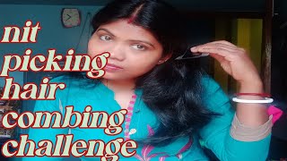 nit picking hair combing challenge😋 [upl. by Anirrok]