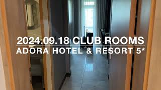 ADORA Hotel amp Resort 5  CLUB ROOMS  20240918 [upl. by Ban]