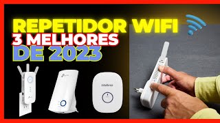 🛑Os 3 Melhores Repetidor de Sinal Wifi  Melhor Repetidor Wifi De 2023  Qual Melhor Repetidor Wifi [upl. by Rabma906]