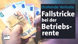 BetriebsrentenWahnsinn Steuern und Sozialabgaben können das Geld auffressen  mehrwert  BR24 [upl. by Araf]