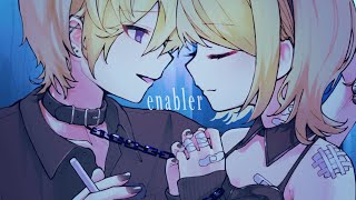 Enabler  Rin Kagamine Len Kagamine [upl. by Cher]