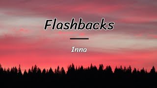 Flashbacks  Inna lyricsletra [upl. by Alana]