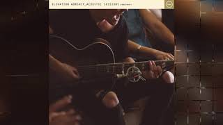 Elevation Worship  Acoustic Sessions  Instrumental Track Compilation [upl. by Nikita]