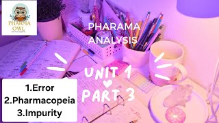 UNIT 1 part 3  ERROR PHARMACOPEIA IMPURITY pharma analysis Bpharm sem 1 [upl. by Lalad]