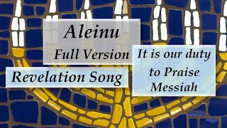 The Aleinu Full Version Revelation Song It is our duty to praise the Master of all [upl. by Yror]