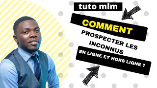 TUTO MLM comment prospecter les inconnus [upl. by Mond824]