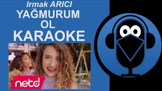 Irmak Arıcı  Yağmurum Ol  Karaoke Sözleri  Lyrics Cover [upl. by Thielen]