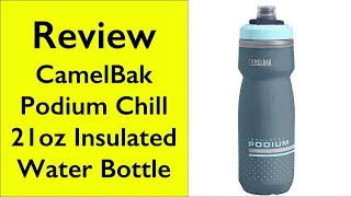 Review CamelBak Podium Chill 21oz Water Bottle [upl. by Hamon]